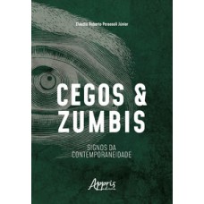 Cegos e zumbis