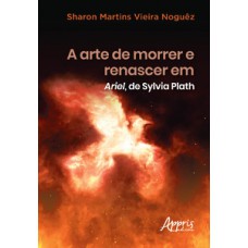 A arte de morrer e renascer em Ariel, de Sylvia Plath