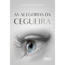 As alegorias da cegueira