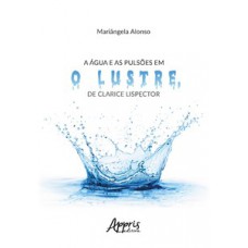 A água e as pulsões em O lustre, de Clarice Lispector