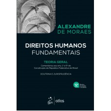 Direitos Humanos Fundamentais - 12ª Edição 2021