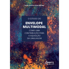 O estudo do envelope multimodal como uma contribuição para a aquisição da linguagem