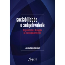 Sociabilidade e subjetividade de professores de inglês na contemporaneidade