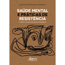 Saúde mental e práticas de resistência: vivendo encruzilhadas em bonneuil