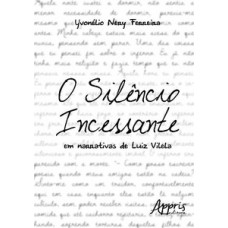 O silêncio incessante em narrativas de Luiz Vilela