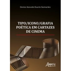 Tipo/icono/grafia poética em cartazes de cinema