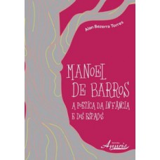 Manoel de Barros - A poética da infância e dos espaços