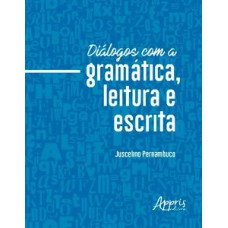 Diálogos com a gramática, leitura e escrita