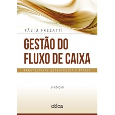 Gestão Do Fluxo De Caixa: Perspectivas Estratégica E Tática