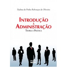 Introdução À Administração: Teoria E Prática