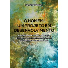 O homem - Um projeto em desenvolvimento