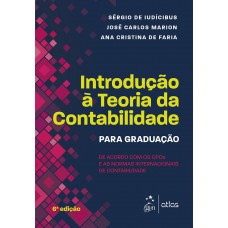 Introdução à Teoria da Contabilidade - Para Graduação