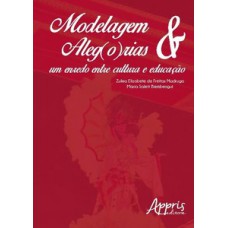 Modelagem & aleg(o)rias