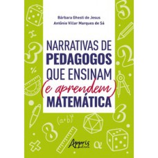 Narrativas de pedagogos que ensinam (e aprendem) matemática Narrativas de pedagogos que ensinam (e aprendem) matemática