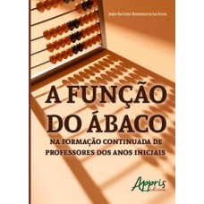 A função do ábaco na formação continuada de professores dos anos iniciais