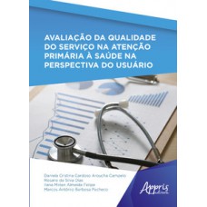 Avaliação da qualidade do serviço na atenção primária à saúde na perspectiva do usuário