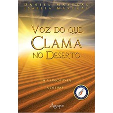 VOZ DO QUE CLAMA NO DESERTO - VOL. 01