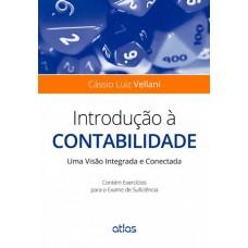 Introdução À Contabilidade: Uma Visão Integrada E Conectada