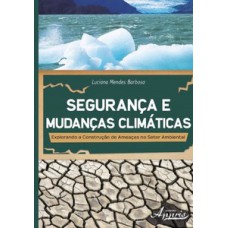 Segurança e mudanças climáticas Segurança e mudanças climáticas