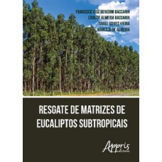 Resgate de matrizes de eucaliptos subtropicais Resgate de matrizes de eucaliptos subtropicais
