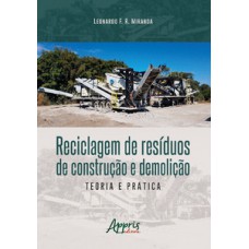 Reciclagem de resíduos de construção e demolição Reciclagem de resíduos de construção e demolição