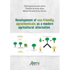Development of eco-friendly agrochemicals as a modern agricultural alternative