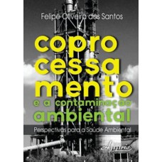 Coprocessamento e a contaminação ambiental