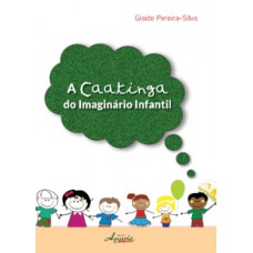 A caatinga do imaginário infantil