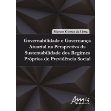 Governabilidade e governança atuarial na perspectiva da sustentabilidade dos regimes próprios de previdência social