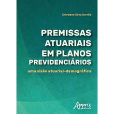 Premissas atuariais em planos previdenciários