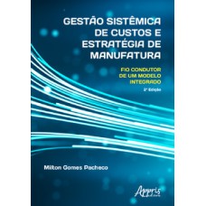 Gestão sistêmica de custos e estratégia de manufatura