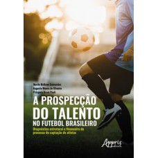 A prospecção do talento no futebol brasileiro