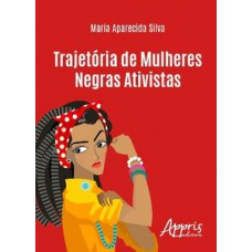 Trajetória de mulheres negras ativistas