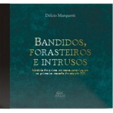 Bandidos, forasteiros e intrusos