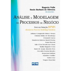 Análise E Modelagem De Processos De Negócio: Notação Bpmn (Business Process Modeling Notation)