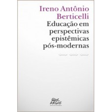 Educação em perspectivas epistêmicas pós-modernas