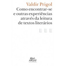 Como encontrar-se e outras experiências através da leitura de textos literários