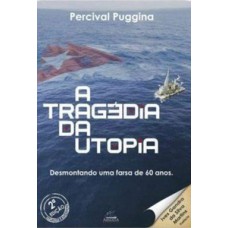 A tragédia da utopia