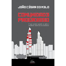 Comunidade Progresso: O que acontece quando se aplica o socialismo dentro de um condomínio