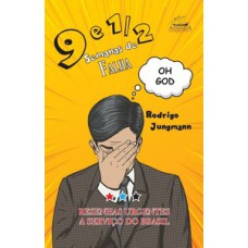 9 e 1/2 semanas de Falha: Resenhas urgentes a serviço do Brasil
