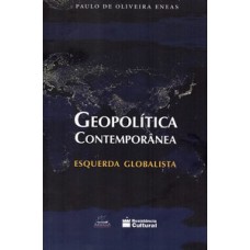 Geopolítica Contemporânea - Esquerda Globalista