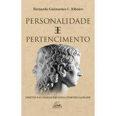 Personalidade e pertencimento: efeitos das massas em nossa individualidade