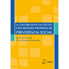 A Contabilidade na Gestão dos Regimes Próprios de Previdência Social