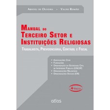 Manual Do Terceiro Setor E Instituições Religiosas: Trabalhista, Previdenciária, Contábil E Fiscal