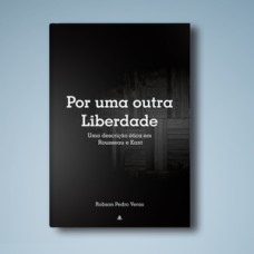 Por uma outra liberdade Por uma outra liberdade