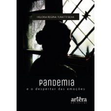 Pandemia e o despertar das emoções