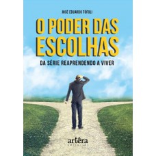 O poder das escolhas da série reaprendendo a viver