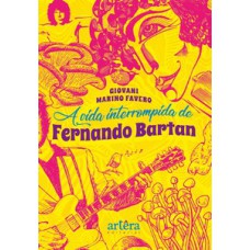 A vida interrompida de Fernando Bartan