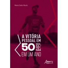 A vitória pessoal em 50 maratonas em um ano