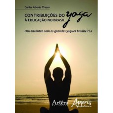 Contribuições do yoga à educação no Brasil: um encontro com os grandes yogues brasileiros